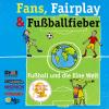 Fans, Fairplay & FuÃŸballfieber
