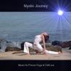 Mystic Journey - Music for Power-Yoga & Chill-out