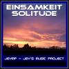 Einsamkeit / Solitude