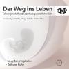 Der Weg ins Leben - Im Anfang liegt alles/Zeit und Ruhe