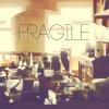 Fragile