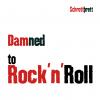 Damned to RockÂ´nÂ´Roll