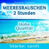 Meeresrauschen - 2 Stunden (ohne Musik) - sanft - NaturgerÃ¤usche zur Entspannung, fÃ¼r Meditation, Wellness und zum Einschlafen - gemafrei