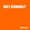 HALT VERKNALLT