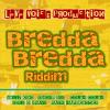 Bredda Bredda Riddim