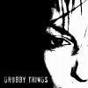 Grubby Things